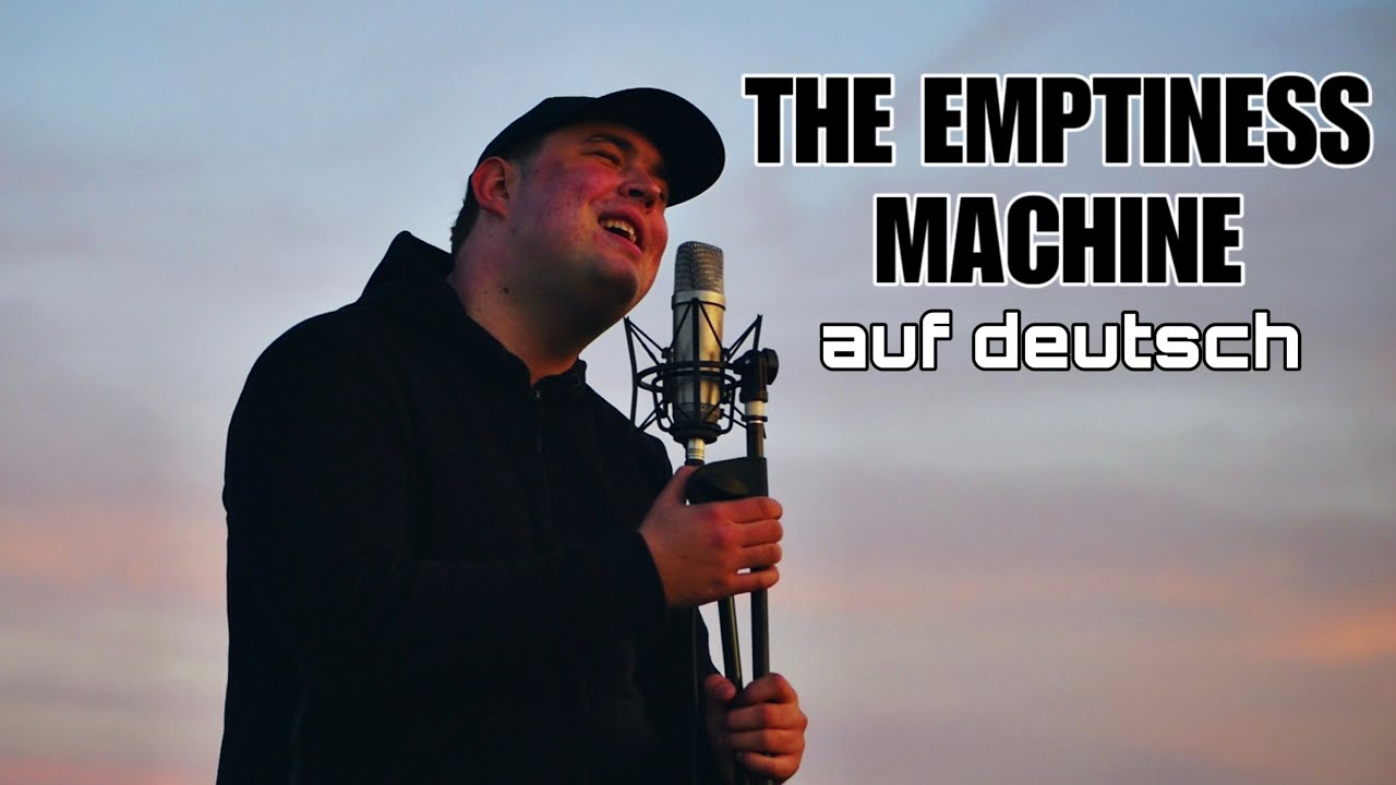 LINKIN PARK - THE EMPTINESS MACHINE auf DEUTSCH (GERMAN VERSION)