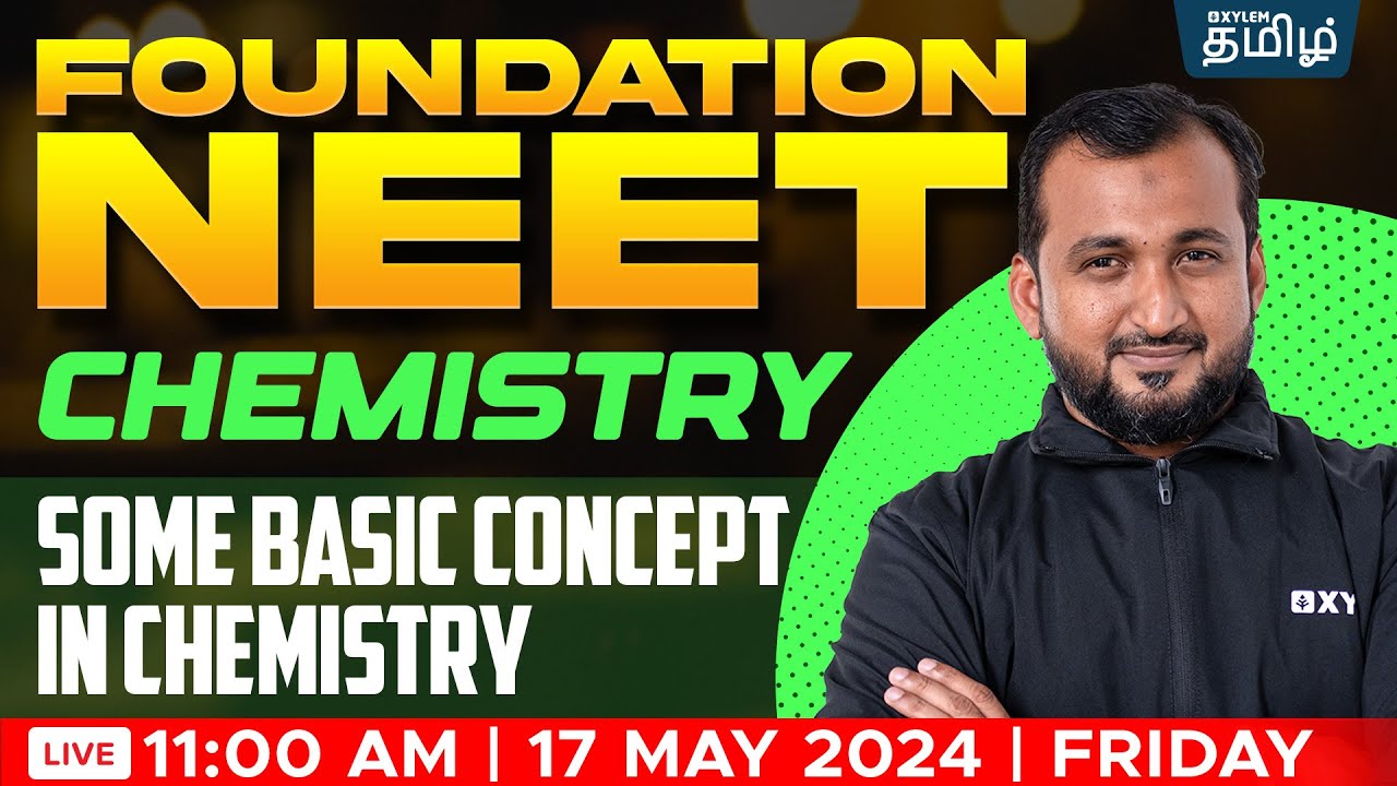 FOUNDATION : Some Basic Concept In Chemistry | NEET 2025 | Sikkander Sir | Xylem NEET Tamil