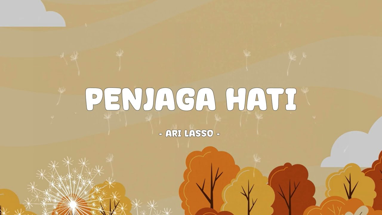 Ari Lasso - Penjaga Hati - Lirik Pop Musix