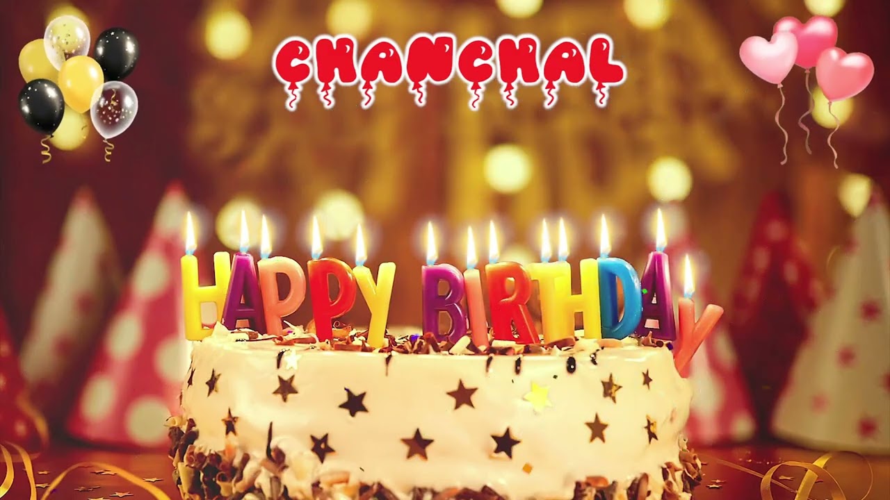 CHANCHAL Happy Birthday Song – Happy Birthday to You