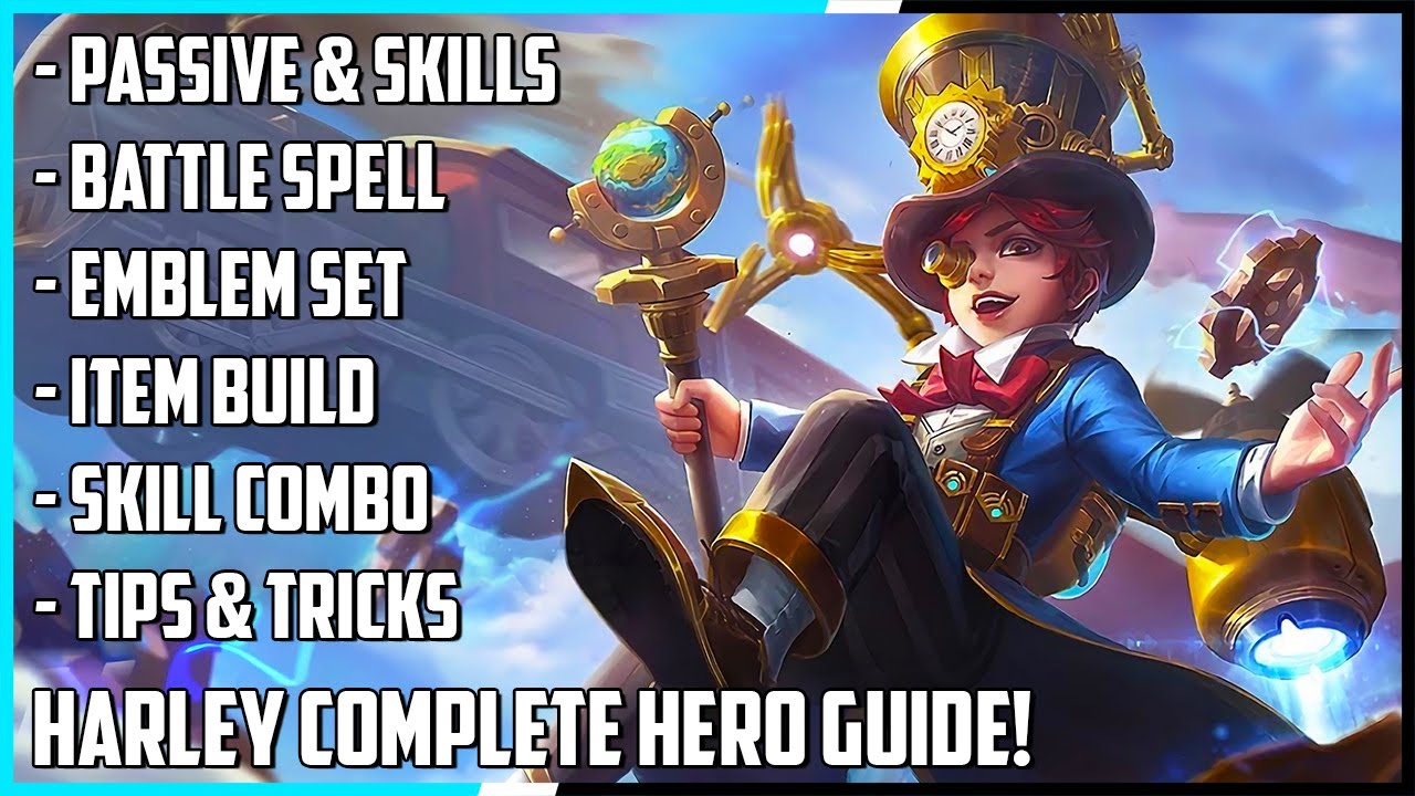 Harley Complete Hero Guide! Best Build, Skill Combo, Tips & Tricks | Mobile Legends