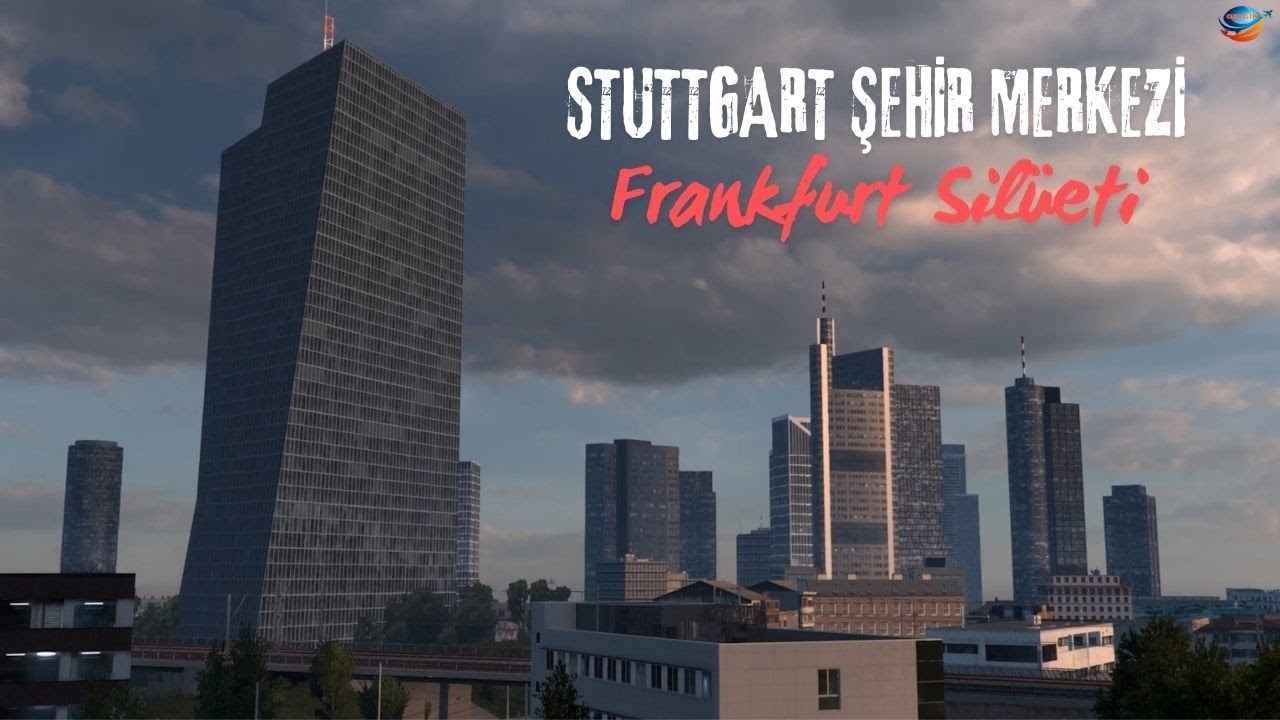 Stuttgart Şehir Merkezi (Almanya) - Frankfurt Silüeti (Almanya) Seyir. ETS2 1.49