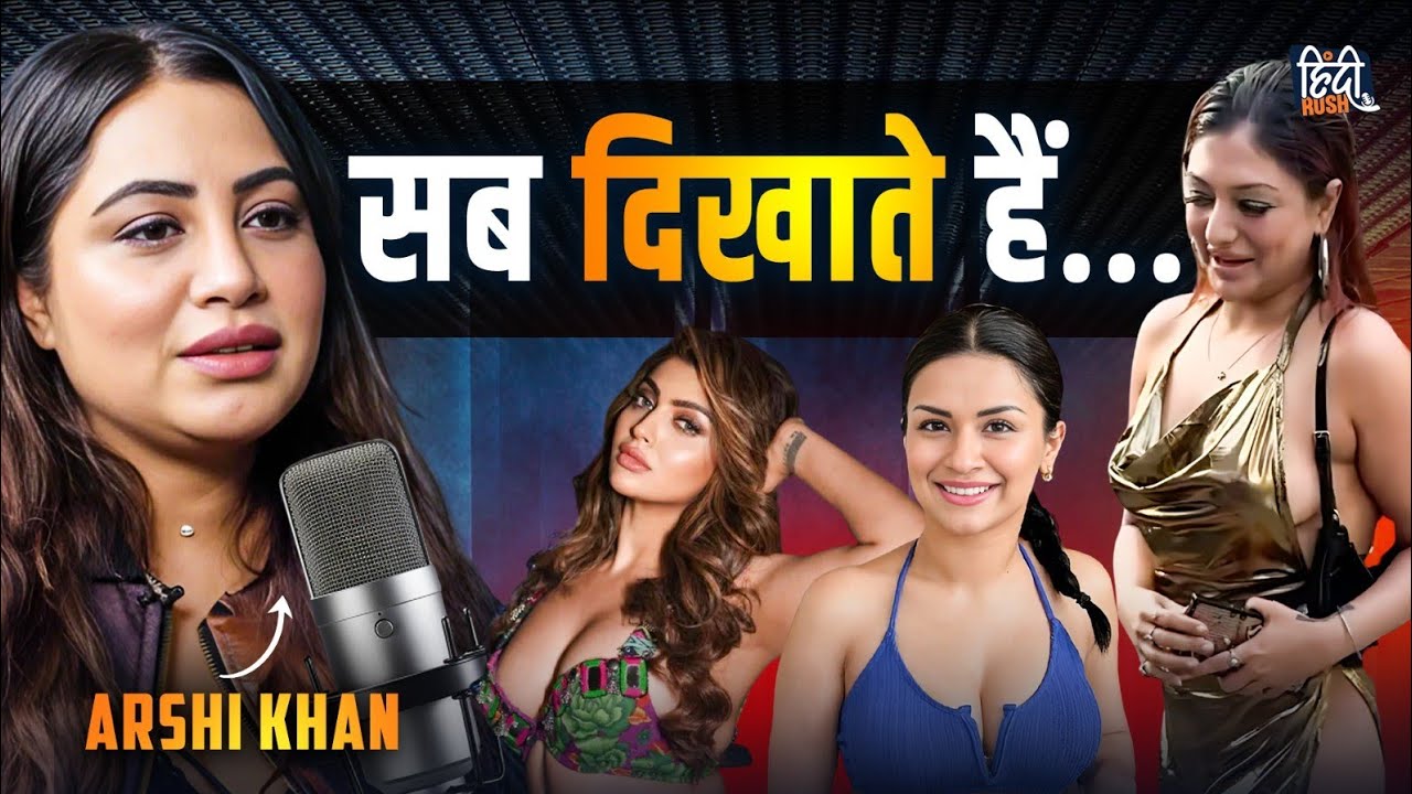 Arshi Khan Opens Up on Controversies, Intimate Scenes | Podcast
