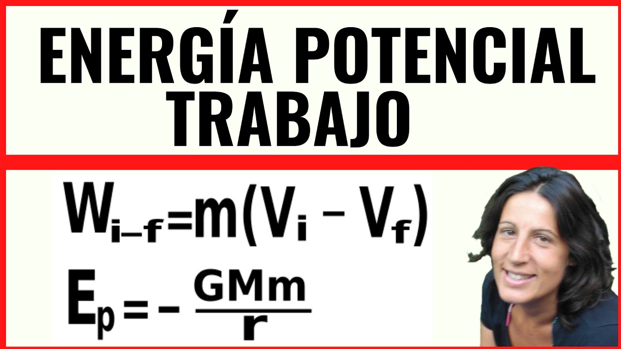 ENERGÍA POTENCIAL gravitatoria, TRABAJO del campo gravitatorio y POTENCIAL gravitatorio✔