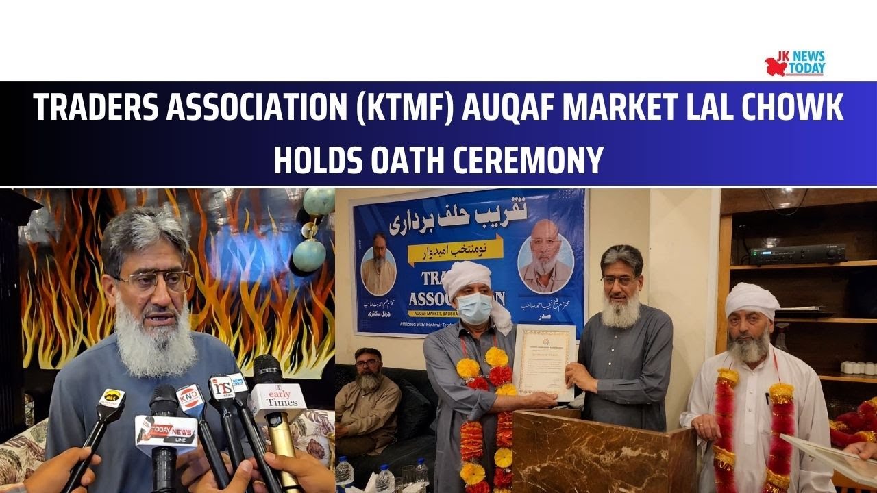 Traders Association (KTMF) Auqaf Market Lal Chowk Holds Oath Ceremony | JK News Today