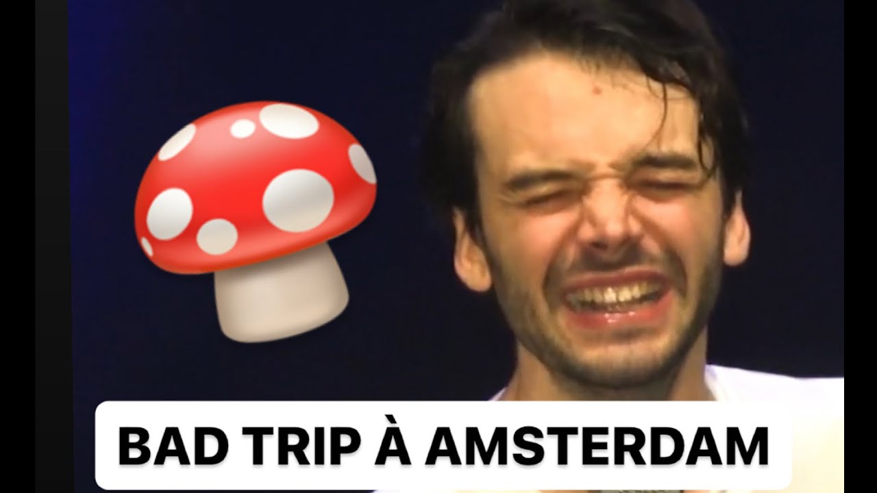 Bad Trip à Amsterdam