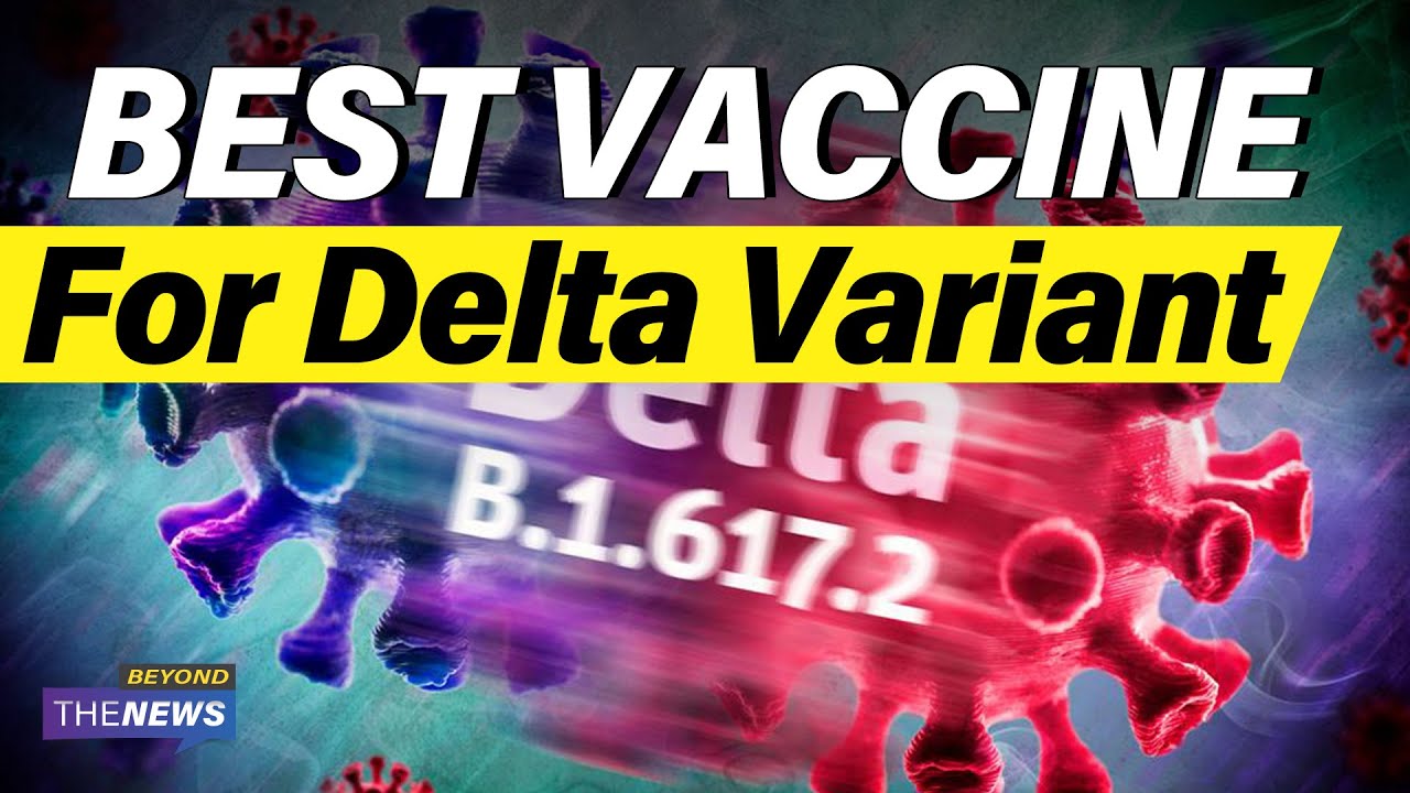 The Best Vaccine for Delta Variant. Symptoms of Covid are Changing Drastically!
