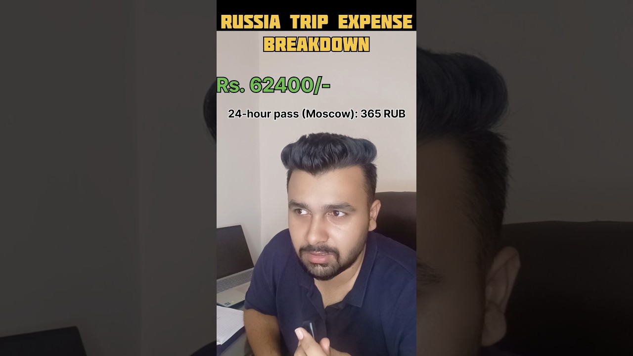 Russia Trip expenses breakdown | cost of travelling to russia from India ( expense ) #explorerussia