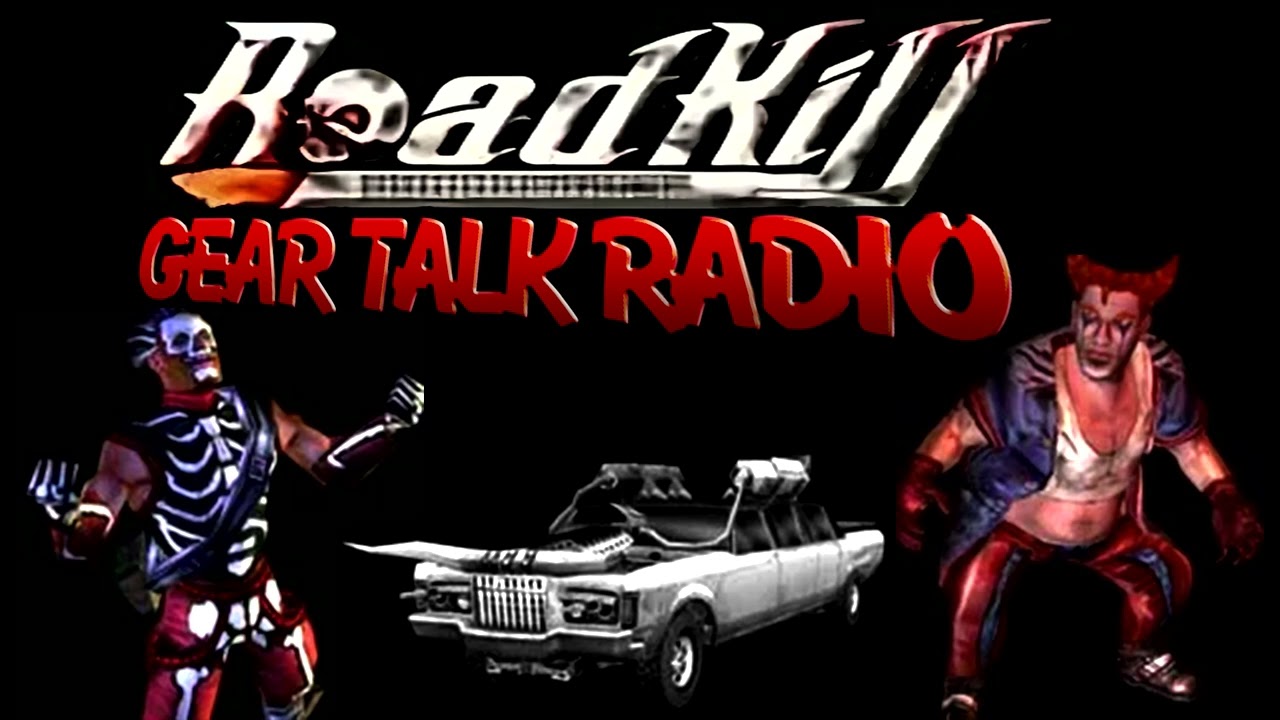 Roadkill - GEAR TALK RADIO