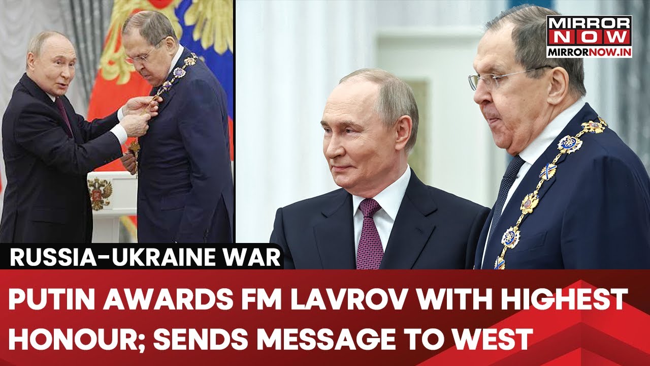 Putin Awards Russia's Highest Civilian Honour To Lavrov Amid Ukraine War, Sends Message To West