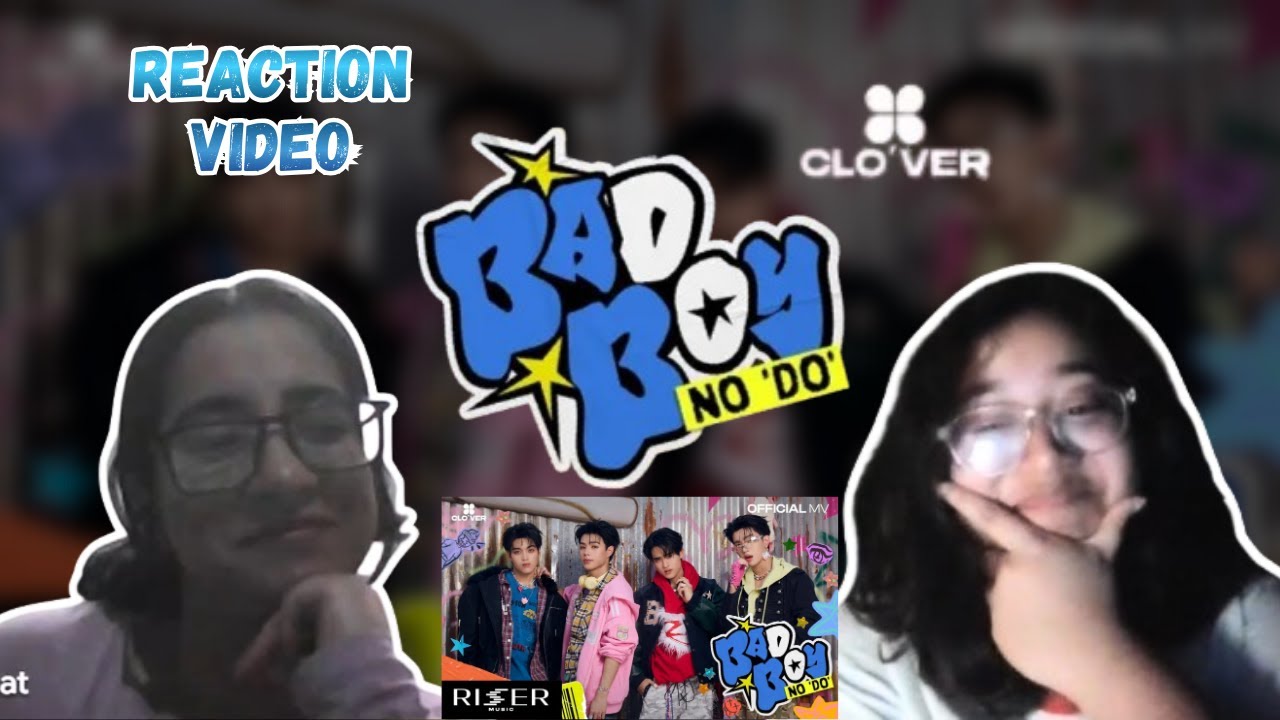 Reaction to BAD BOY NO DO by Clover