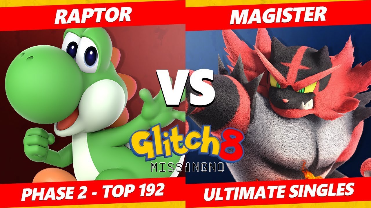 Glitch 8 SSBU - Raptor (Yoshi) Vs. Magister (Incineroar) Smash Ultimate Tournament Top 193