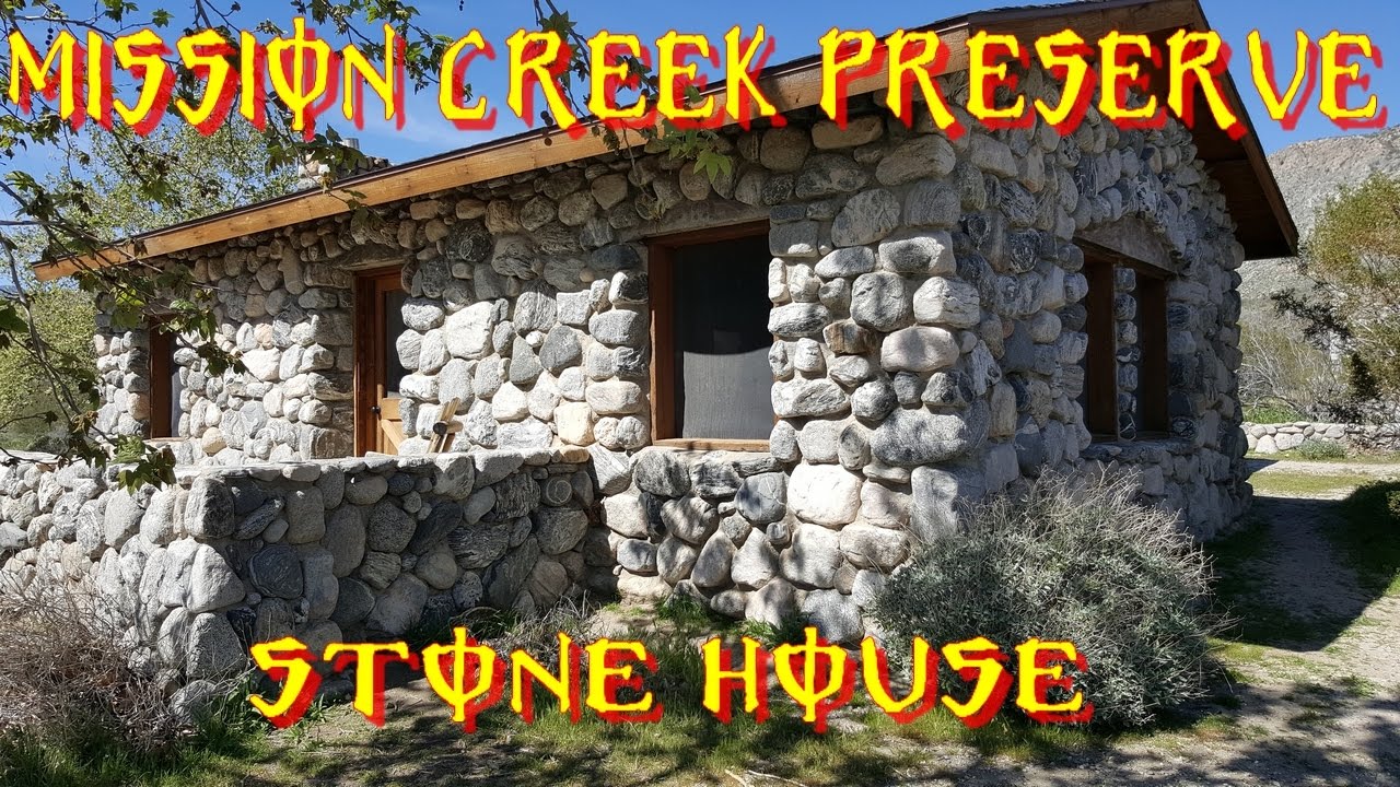 MISSION CREEK STONE HOUSE