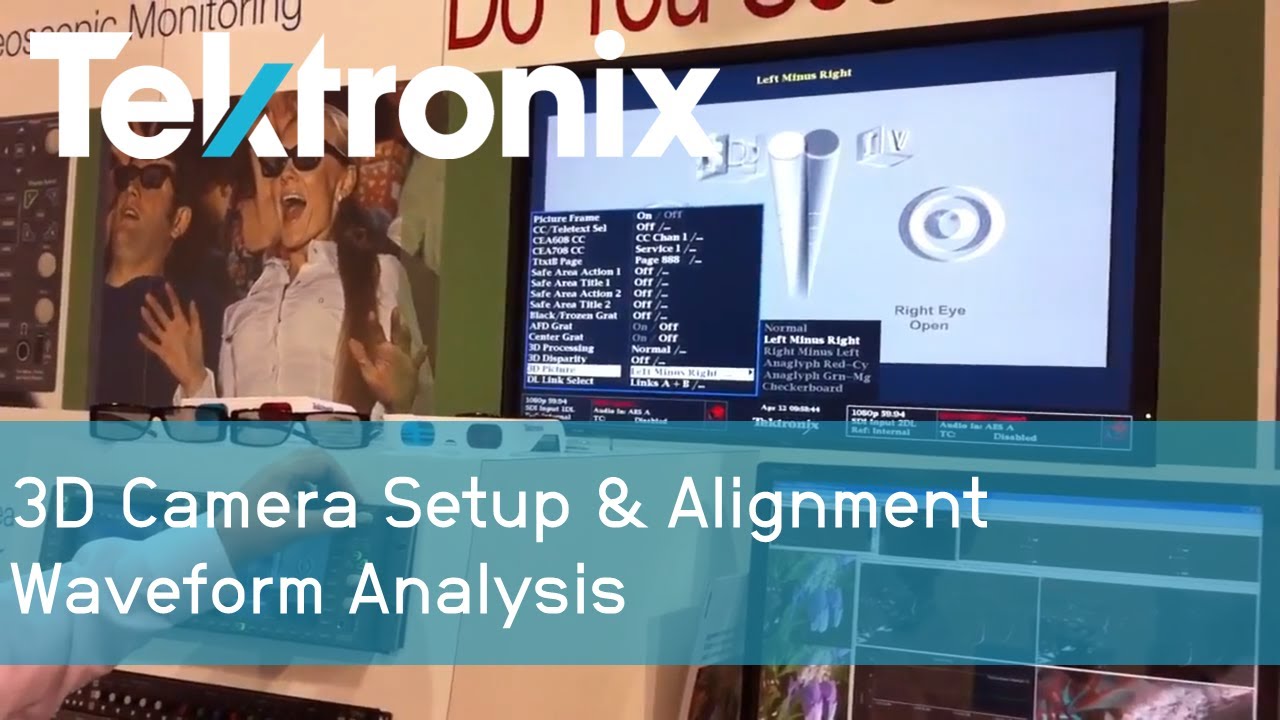 3D Camera Setup & Alignment I Waveform Analysis I Tektronix