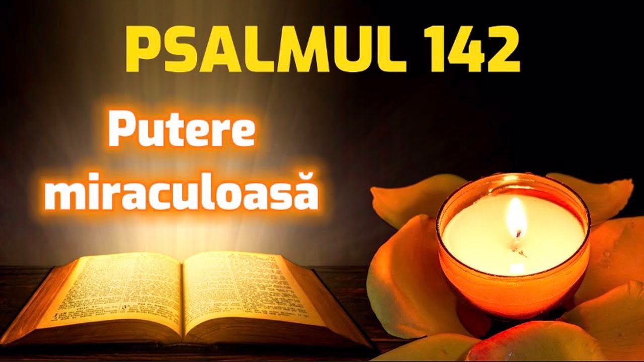 PSALMUL 142 – Doamne, auzi rugaciunea mea!