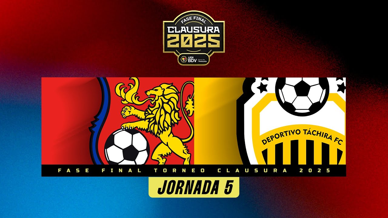 Caracas vs. Táchira - Torneo Clausura 2025 - Fase Final - Jornada 5