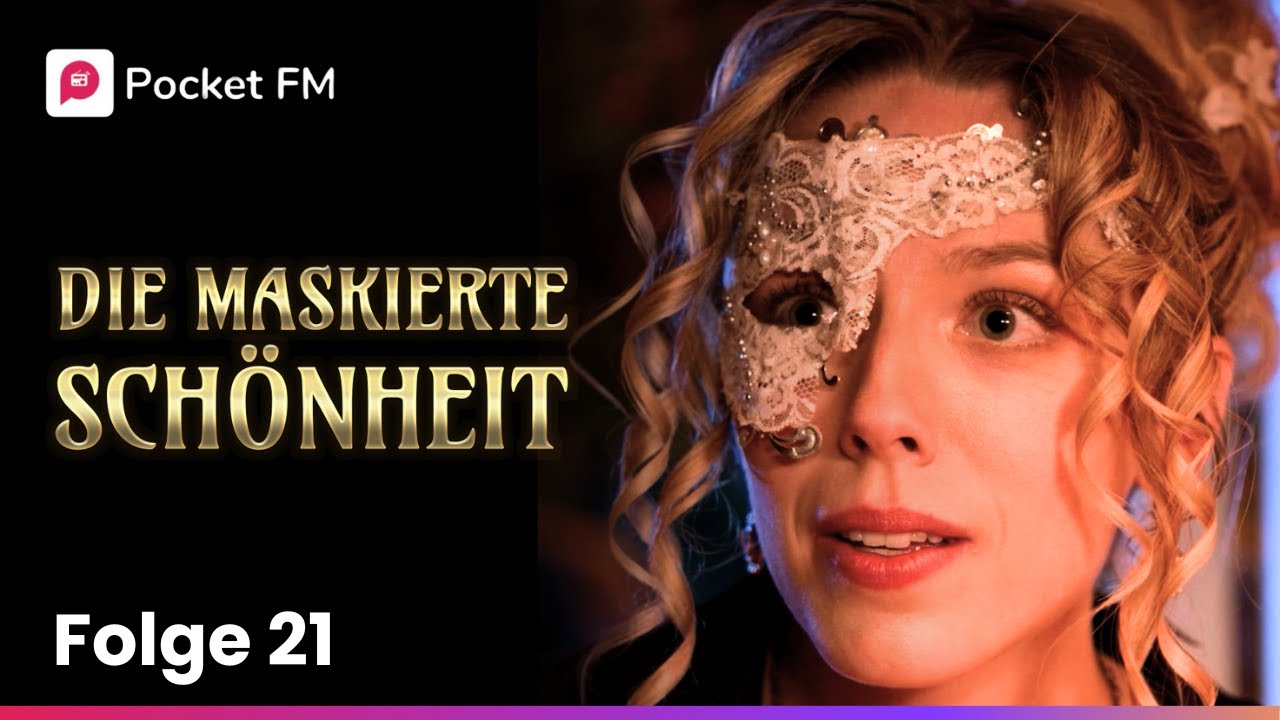 Folge 21 |  Die Maskierte Schönheit | Pocket FM