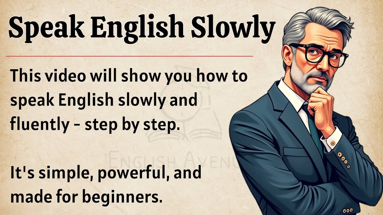Speak English Slowly &mdash; But Powerfully || Graded Reader || Improve Your English Fluency ✅️ 