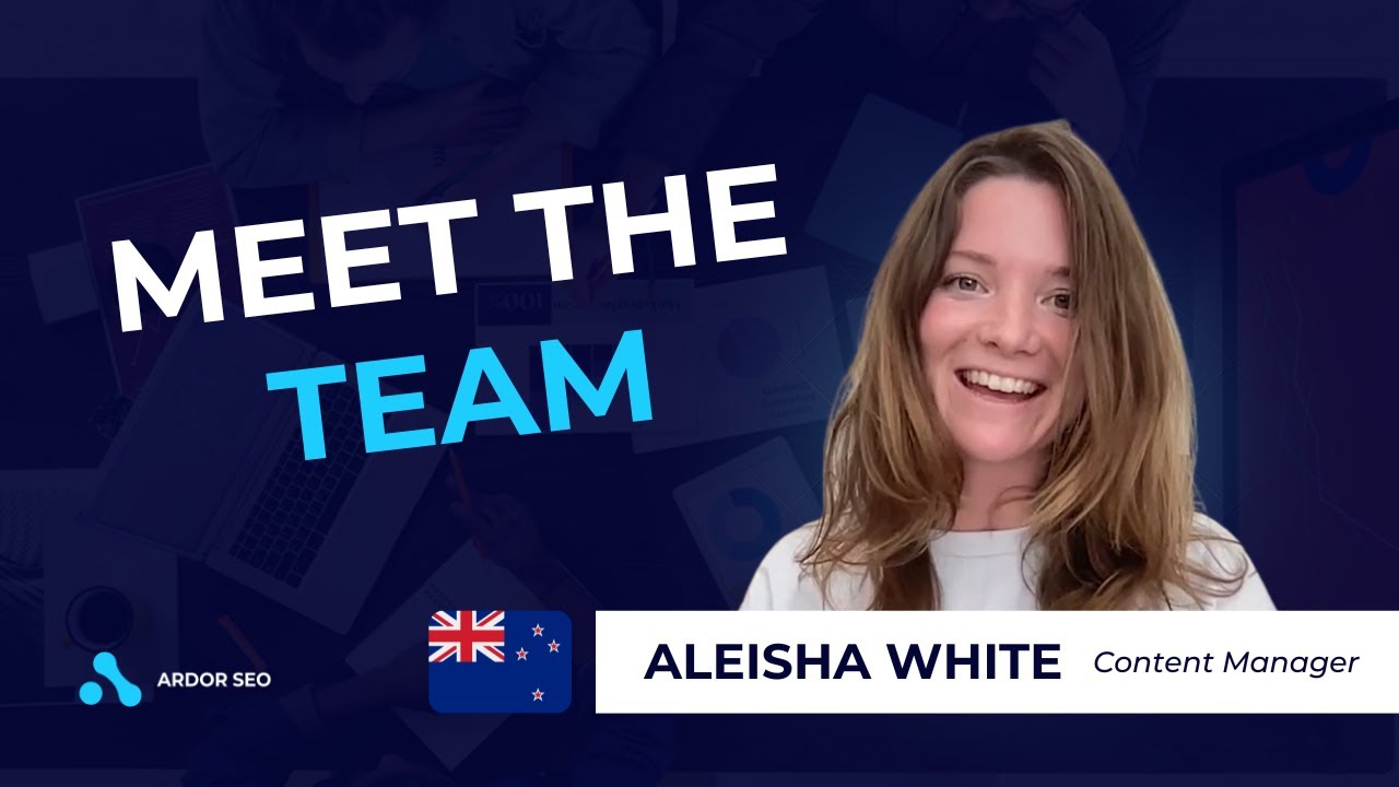 Meet the Team! Aleisha White - Content Manager at Ardor SEO