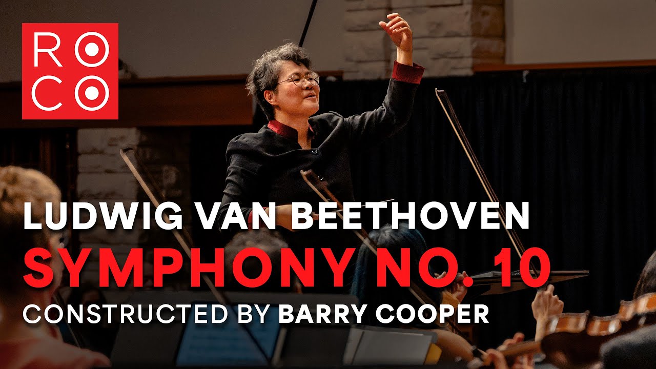Ludwig van Beethoven: Symphony No. 10 in E-flat Major, arr. Barry Cooper (ROCO, Mei-Ann Chen)