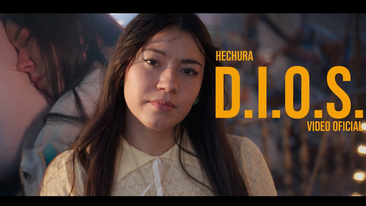 Hechura -  D.I.O.S. (Video Oficial)