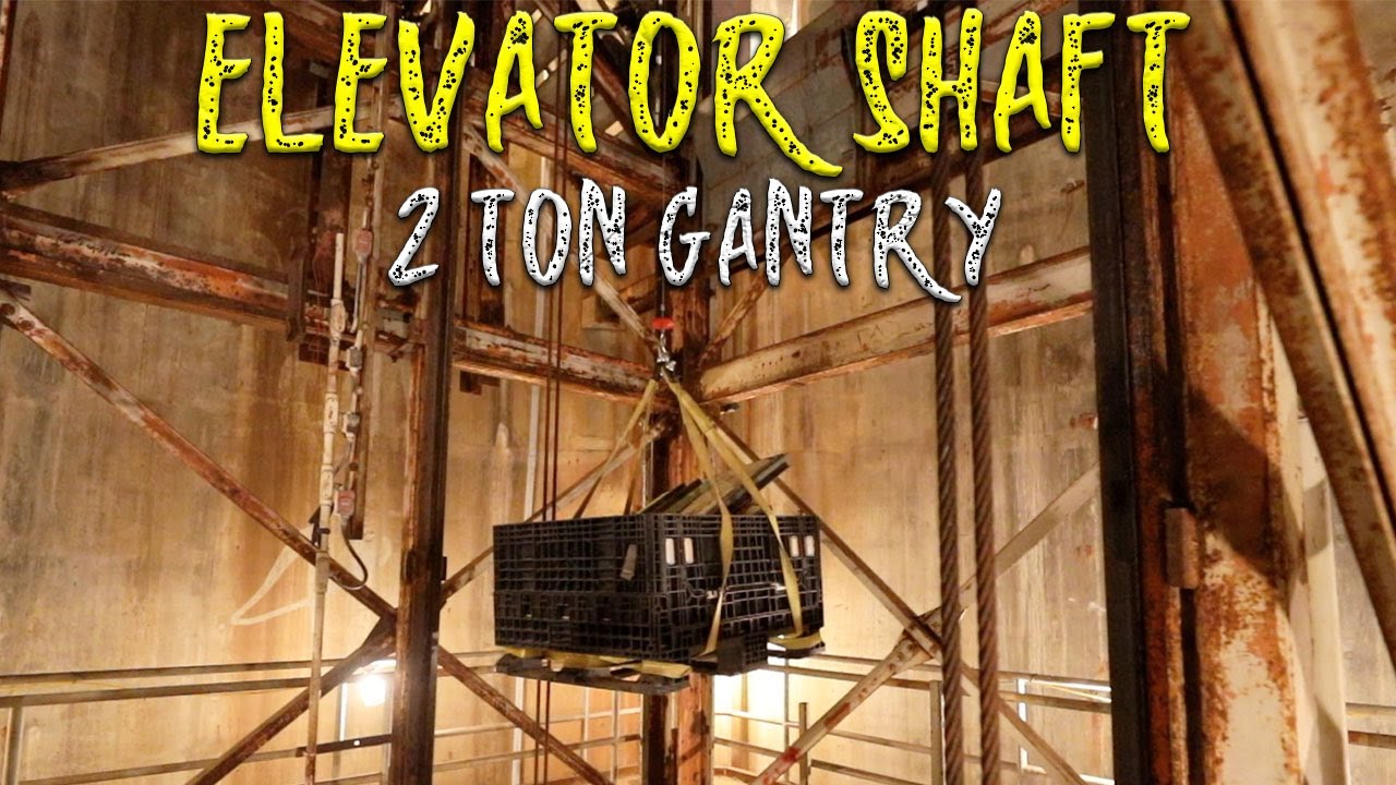 EP. 21 - 2 TON GANTRY in a Titan 1 Elevator Shaft