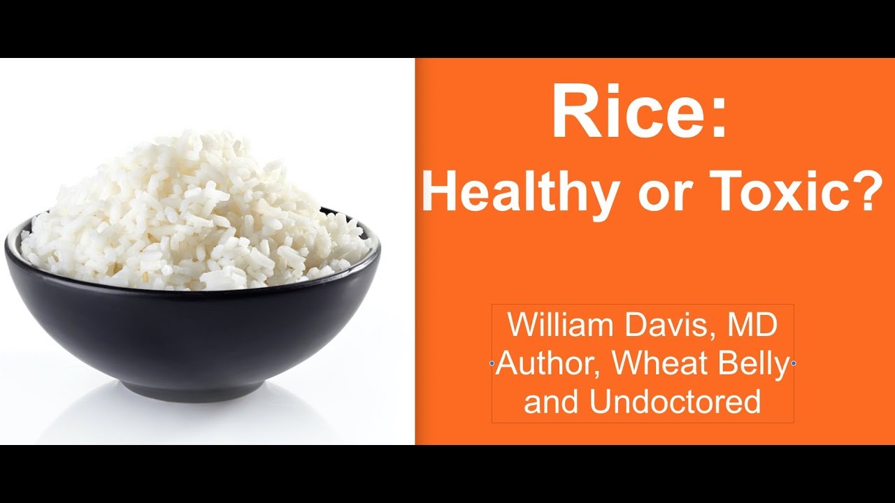 Rice: Healthy or Toxic
