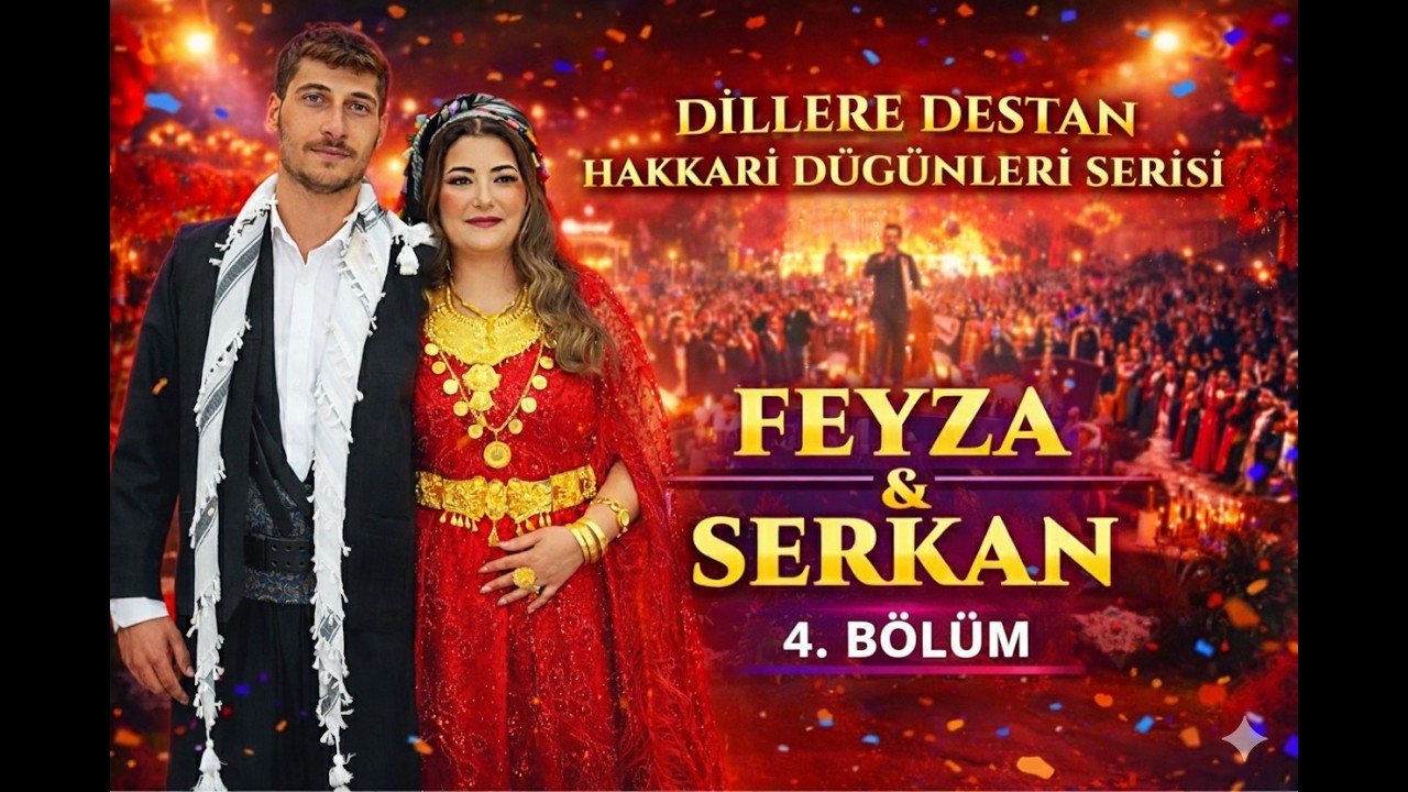 Dillere Destan Hakkari Düğünleri - Feyza & Serkan - (4.Bölüm)