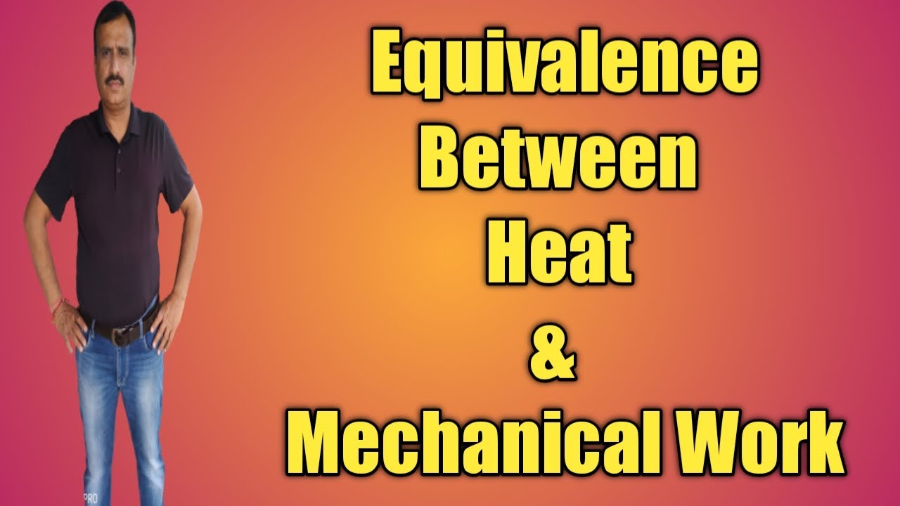 The Equivalence Between Mechanical Work and Heat