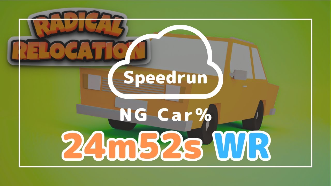 【RTA/Speedrun】Radical Relocation - NG Car%【