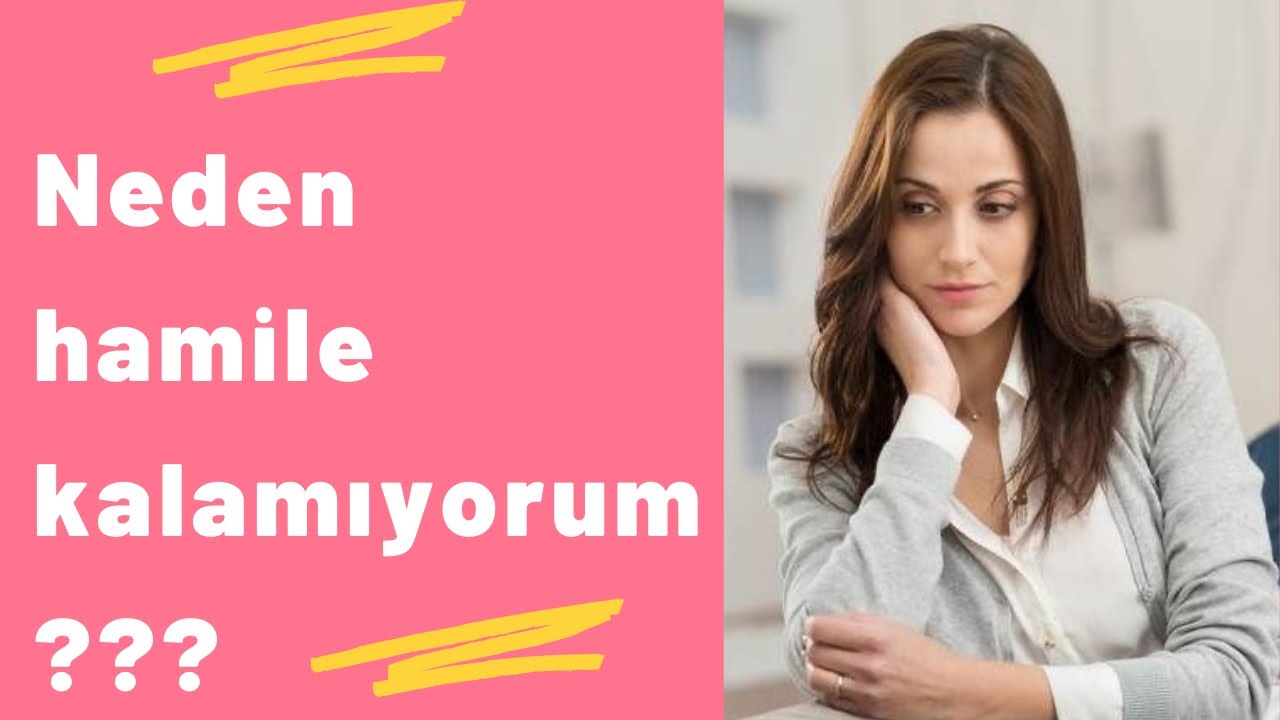 İşte hamile kalamama nedenleri !    İzleyin,&ouml;ğrenin !