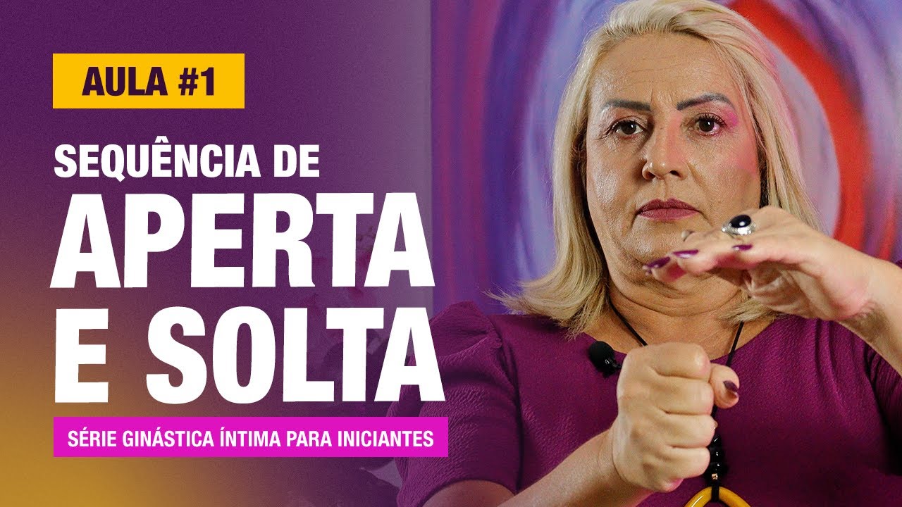 AULA 1 | SEQU&Ecirc;NCIA DE APERTA E SOLTA