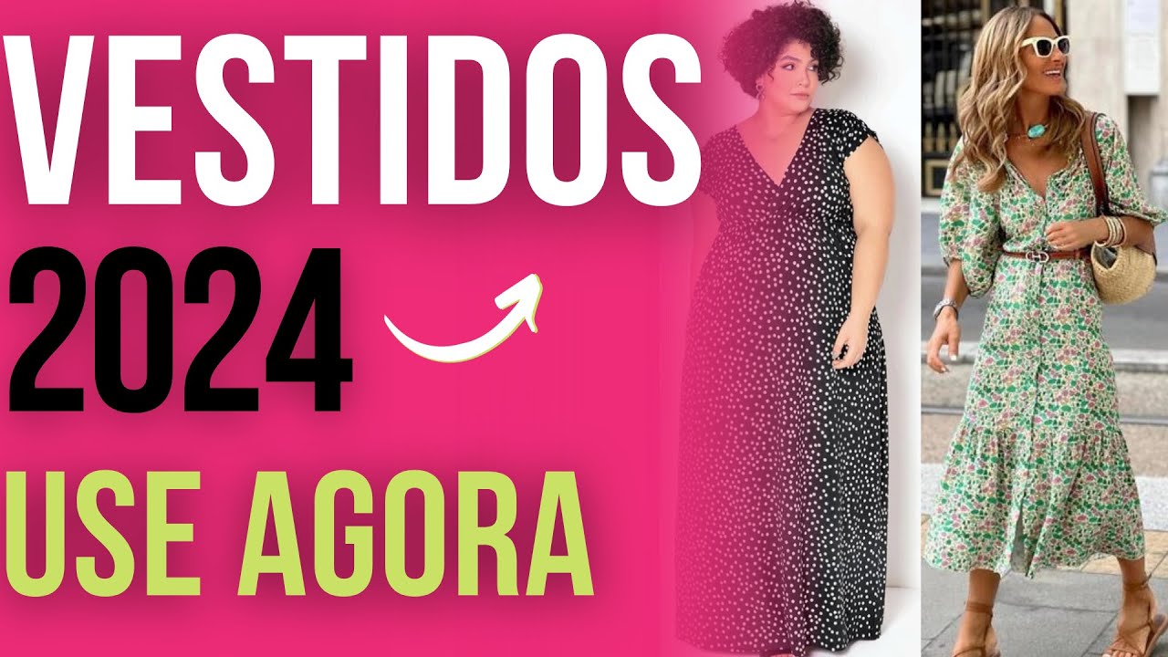 VESTIDOS 2024, AS TENDÊNCIAS PARA USAR HOJE! Por Juliana Christ
