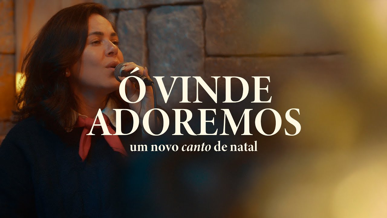 ADORAÇÃO AO NOSSO SENHOR (Ó VINDE ADOREMOS) - NOVO CANTO