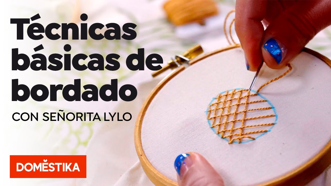 Técnicas básicas de bordado - Curso online de Señorita Lylo - Domestika