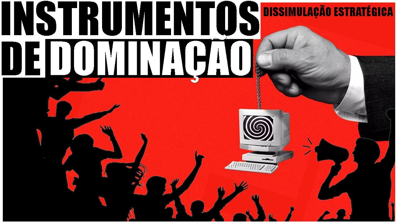 Instrumentos de manipula&ccedil;&atilde;o - Domina&ccedil;&atilde;o estrat&eacute;gica - Dissimula&ccedil;&atilde;o estrat&eacute;gica | Soberania | SCBR