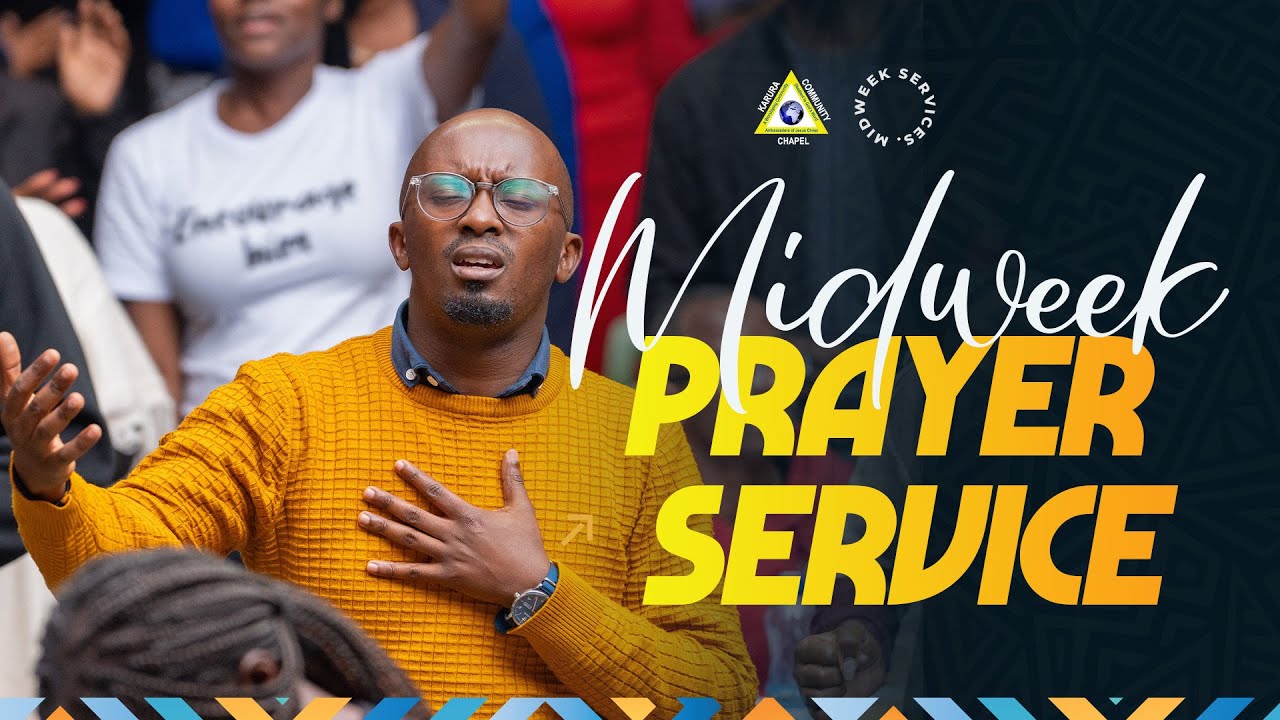 Karura CC Midweek Prayer Service - Wednesday, 21 August 2024