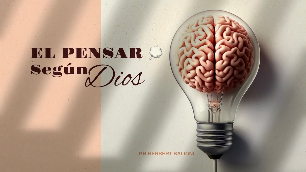 CELEBRACIÓN DOMINICAL! - /EL PENSAR SEGÚN DIOS- PR. HERBERTH BALIONI