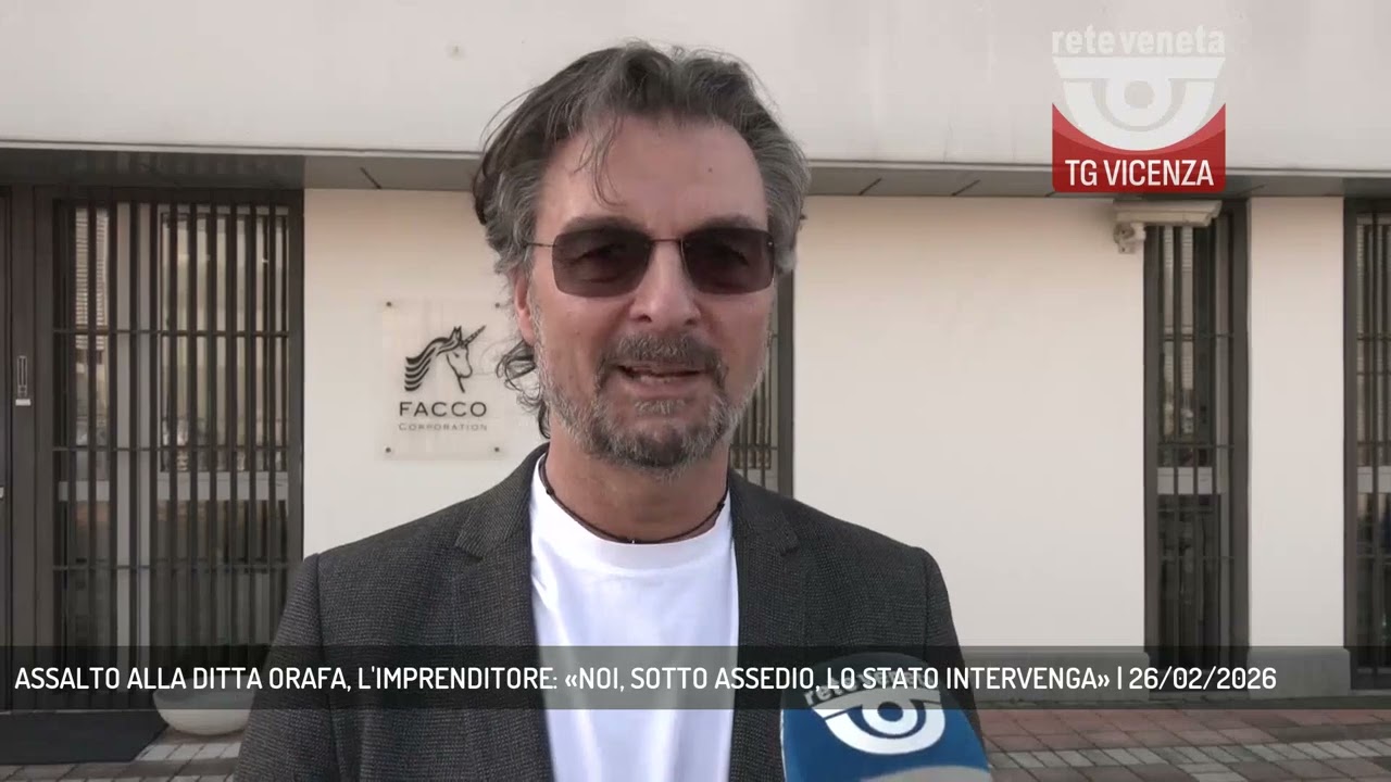 ASSALTO ALLA DITTA ORAFA, L'IMPRENDITORE: «NOI, SOTTO ASSEDIO, LO STATO INTERVENGA» | 26/02/2026