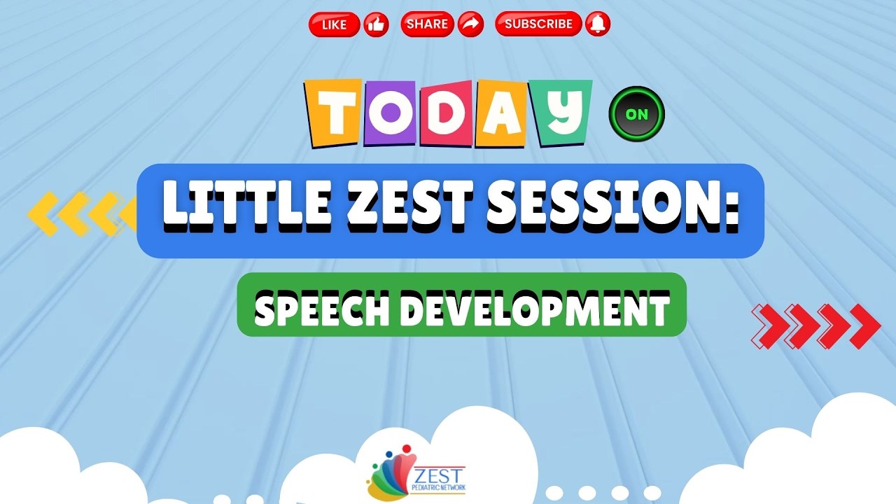 Little Zest Session: Speech Development