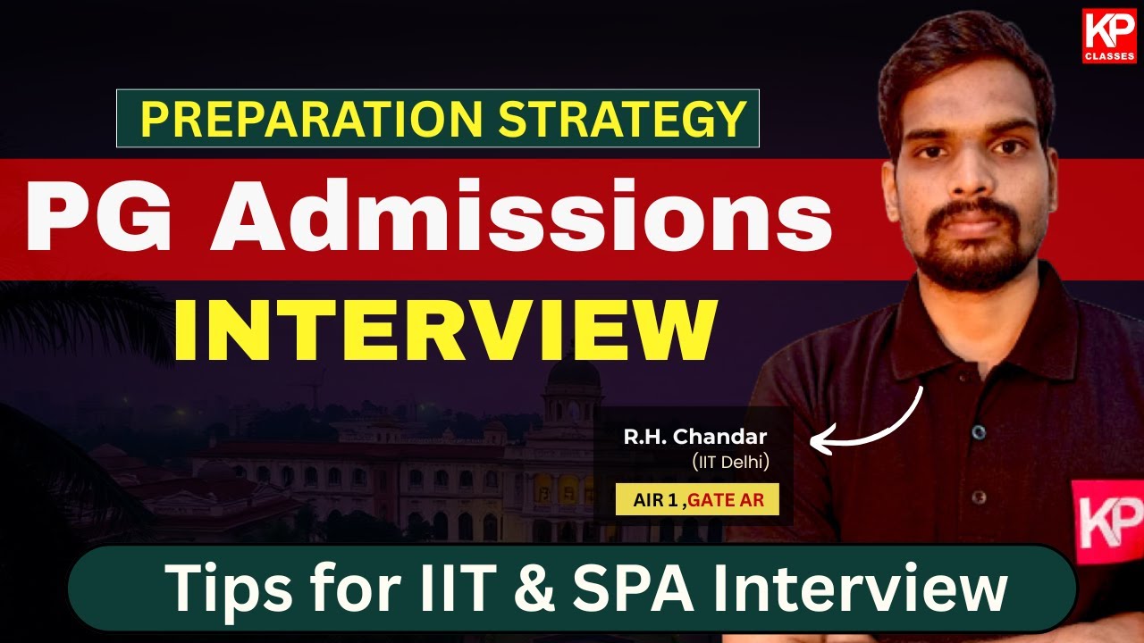 📢 🔥 Preparation Strategy for PG Admissions Interview | Tips for IIT & SPA Interview