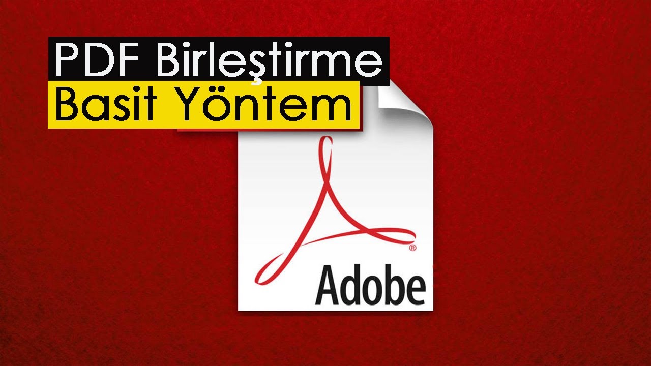 PDF Birleştirme | Basit Yöntem