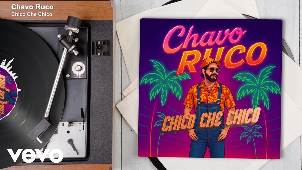 Chico Che Chico - Chavo Ruco (Audio)
