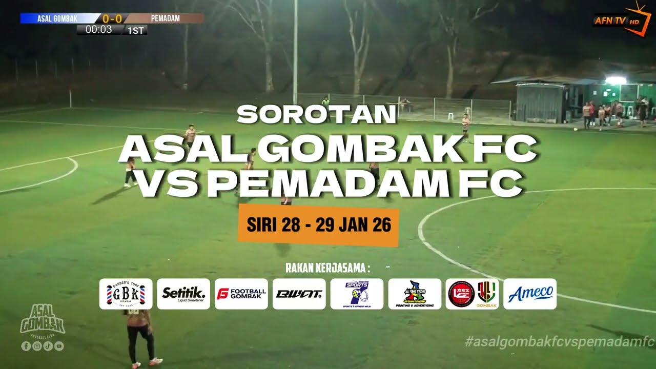 ASAL GOMBAK FC 1-6 PEMADAM FC (SOROTAN PERLAWANAN SIRI 28)