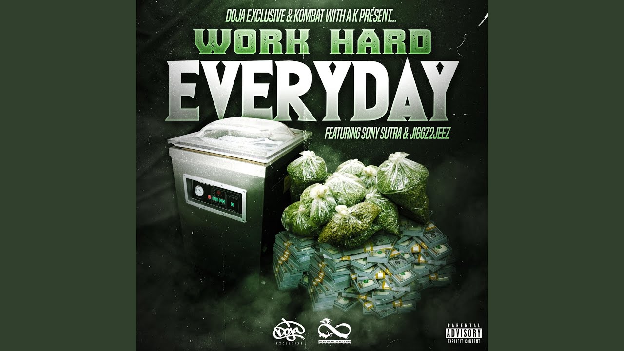 Work Hard Everyday (feat. Sony Sutra & Jiggz2jeez)