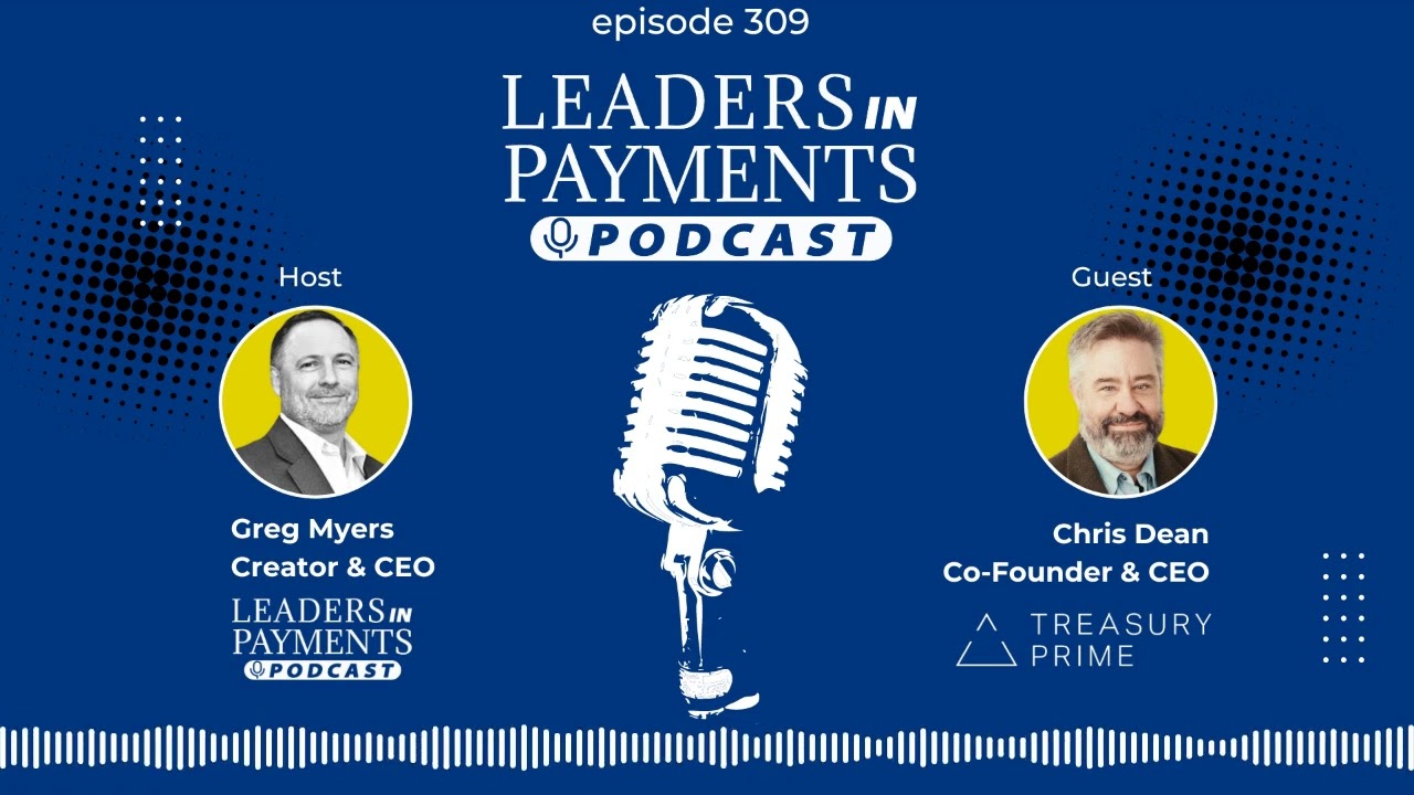 Episode 309 | Chris Dean, Co-Founder & CEO of Treasury Prime