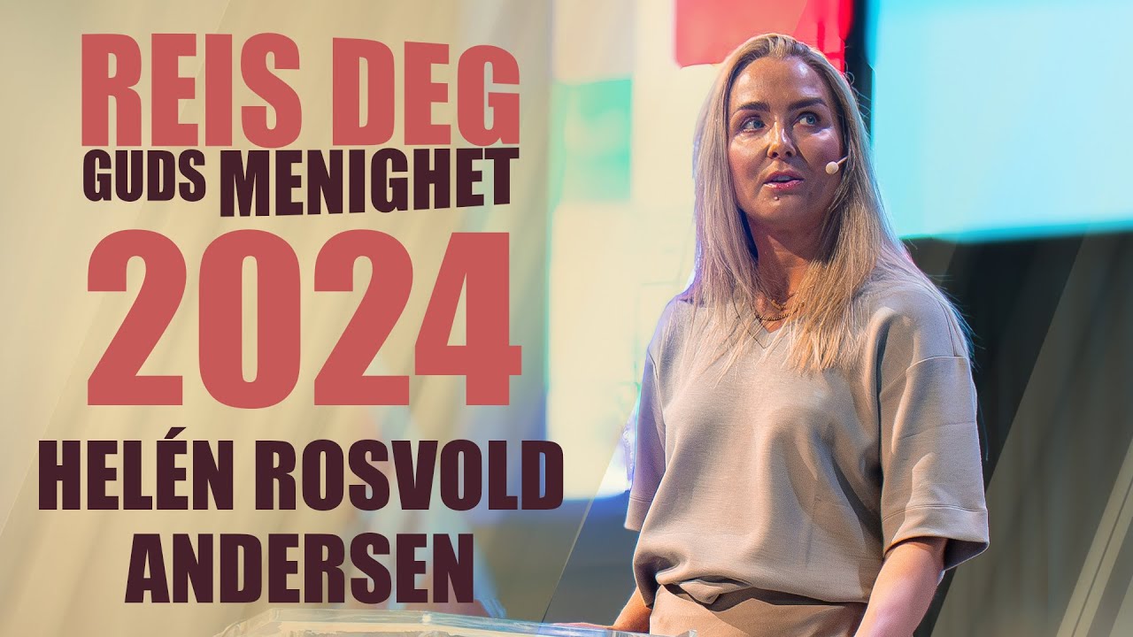 Ta foreldrerollen på alvor | Helén Rosvold Andersen | Reis deg Guds menighet