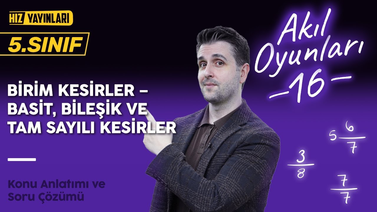 5 .Sınıf Matematik - Birim Kesirler - Basit, Bileşik ve Tam Sayılı Kesirler - (2024-2025)