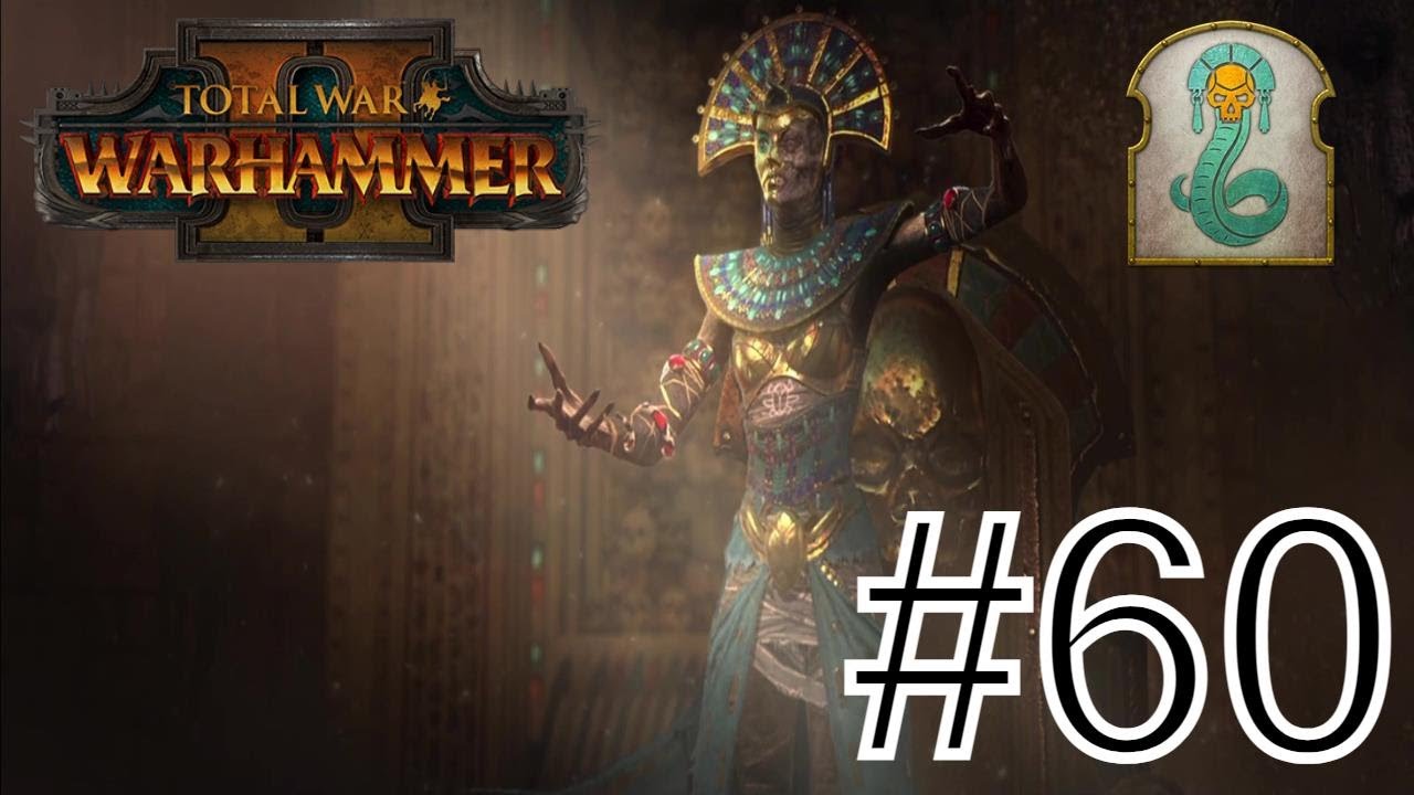 Total War: Warhammer II Khalida Vortex Campaign Part 60