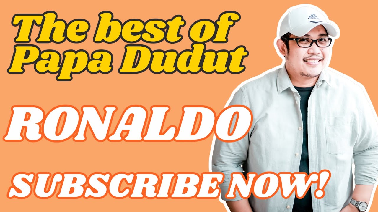 RONALDO (THE BEST OF PAPA DUDUT)